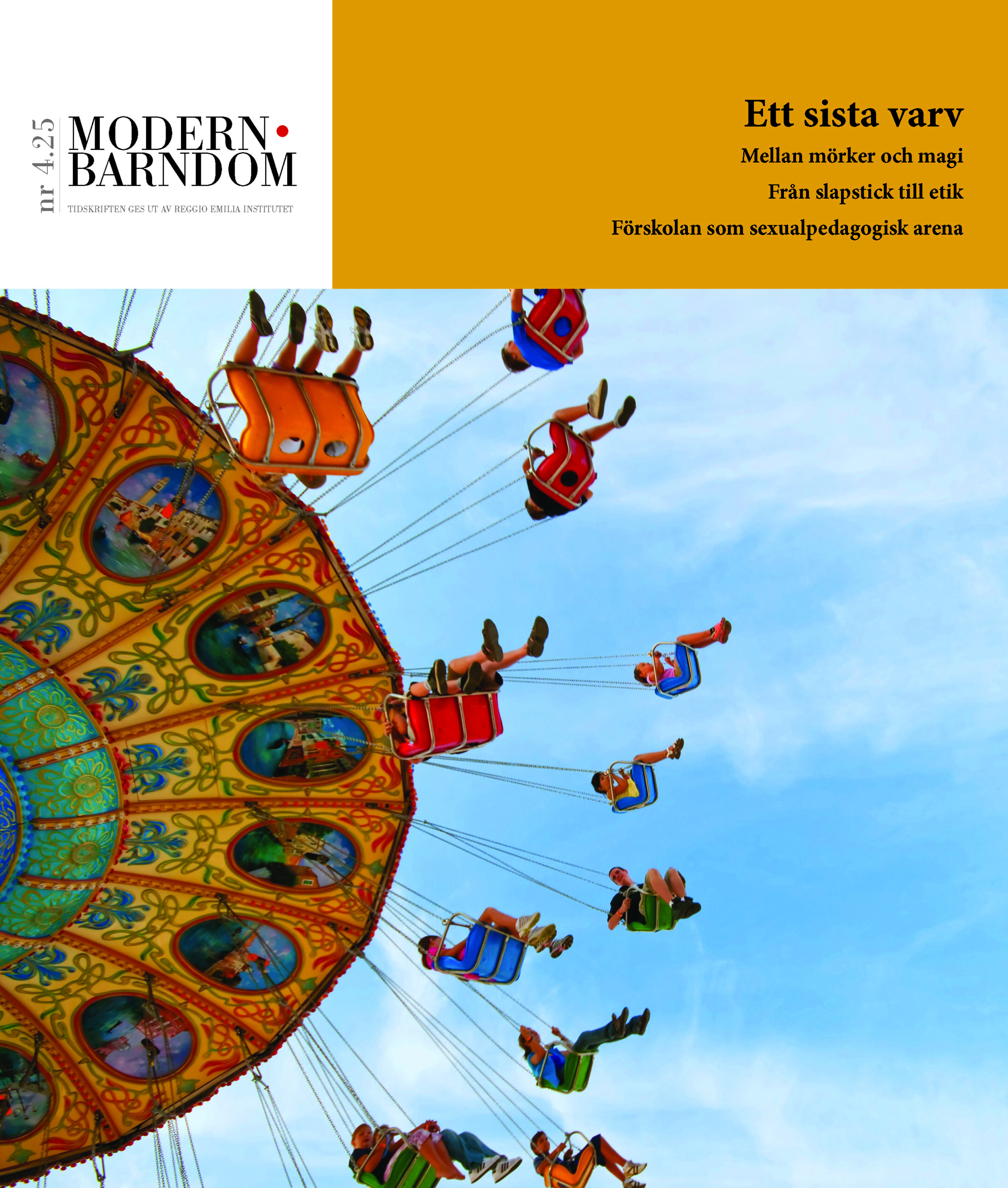 Omslag Modern Barndom nr 4 2025, en karusell i rörelse avbildad nedifrån mot blå himmel.